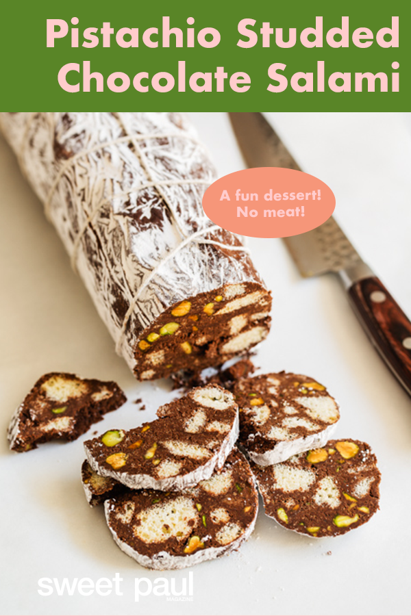 You read that correctly, a chocolate salami! But don’t be afraid, there’s no meat in this fun and simple dessert. Once it's done it truly looks like a big salami and the pistachios and ladyfingers look like spices and fat. It’s the perfect party dessert as your guests can cut their own slices directly on a cutting board.