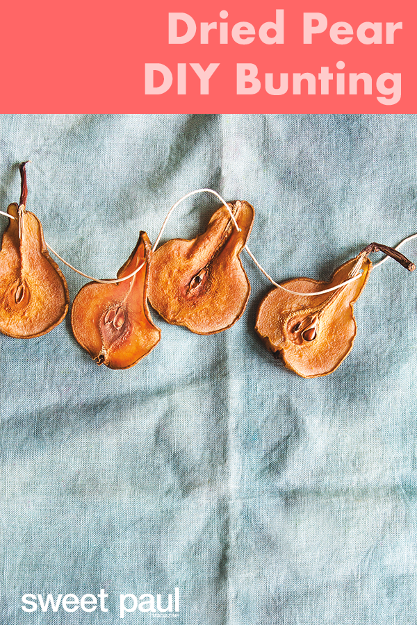 Your home will be filled with the sweetest aroma while you are drying the pears. Hang the finished bunting over windows or doors for a country farmhouse look.