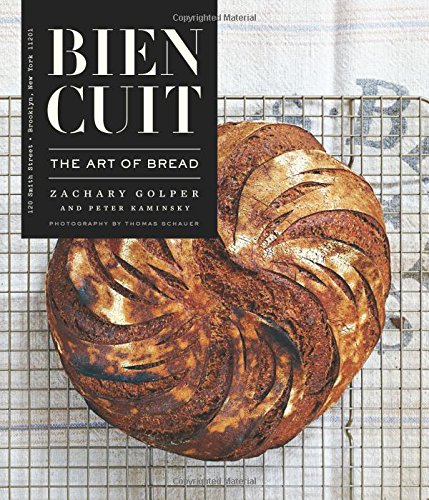 Bien Cuit: The Art of Bread