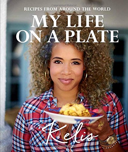 My Life on a Plate: Recipes From Around the World 